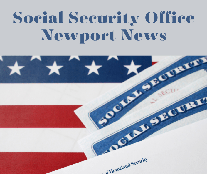 Navigating the Social Security Office Newport News, VA